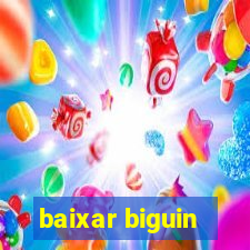 baixar biguin